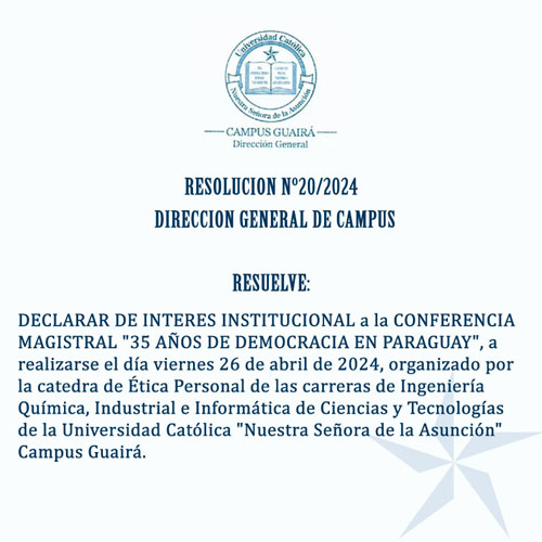 CONFERENCIA MAGISTRAL 35 AÑOS DE DEMOCRACIA EN PARAGUAY, DECLARADA DE INTERES INSTITUCIONAL.